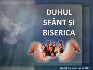 DUHUL SF NT I BISERICA Studiul 9 pentru