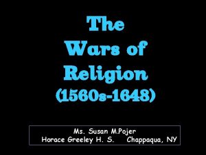 The Wars of Religion 1560 s1648 Ms Susan