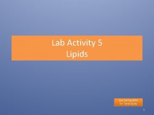 Lab Activity 5 Lipids IUG Spring 2014 Dr