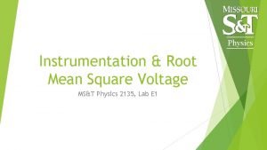 Physics Instrumentation Root Mean Square Voltage MST Physics