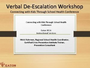 Verbal DeEscalation Workshop Connecting with Kids Through School