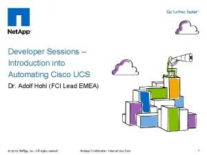 Developer Sessions Introduction into Automating Cisco UCS Dr