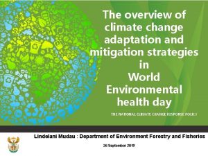 The overview of climate change adaptation and mitigation