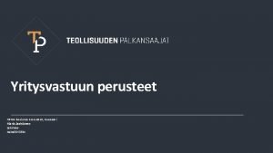 Yritysvastuun perusteet HEHAkoulutus 10 4 2019 Vuosaari Maria