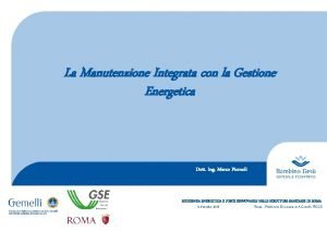 La Manutenzione Integrata con la Gestione Energetica Dott