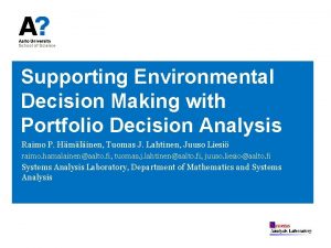 Supporting Environmental Decision Making with Portfolio Decision Analysis