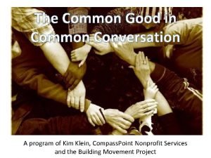 The Common Good in Common Conversation A program