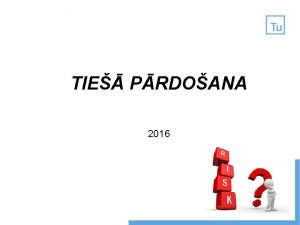 TIE PRDOANA 2016 Prezentcija par sevi Kas es