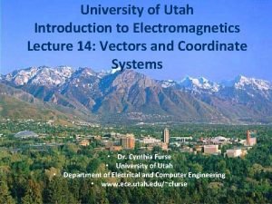 University of Utah Introduction to Electromagnetics Lecture 14