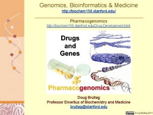 Genomics Bioinformatics Medicine http biochem 158 stanford edu