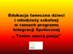 Edukacja taneczna dzieci i modziey szkolnej w ramach