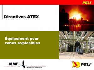 Directives ATEX quipement pour zones explosibles Directive ATEX