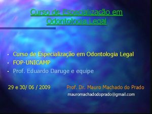 Curso de Especializao em Odontologia Legal Curso de