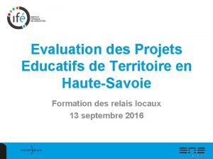 Evaluation des Projets Educatifs de Territoire en HauteSavoie