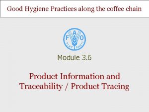 Good Hygiene Practices along the coffee chain Module