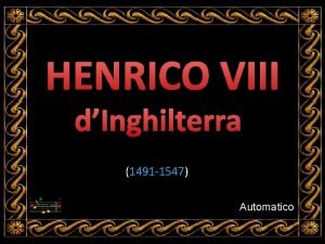 HENRICO VIII dInghilterra 1491 1547 Automatico Enrico VII