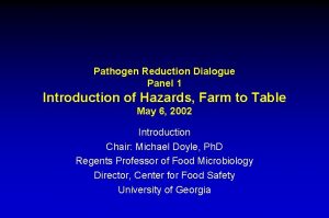 Pathogen Reduction Dialogue Panel 1 Introduction of Hazards