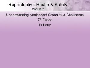 Reproductive Health Safety Module 2 Understanding Adolescent Sexuality