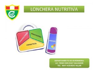 LONCHERA NUTRITIVA DEPARTAMENTO DE ENFERMERIA LIC YEIMI CHINCHAY