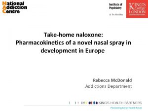 Takehome naloxone Pharmacokinetics of a novel nasal spray