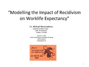 Modelling the Impact of Recidivism on Worklife Expectancy