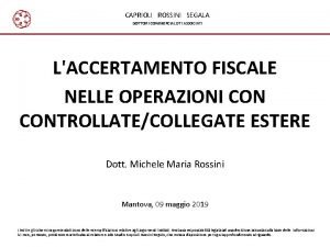 CAPRIOLI ROSSINI SEGALA DOTTORI COMMERCIALISTI ASSOCIATI LACCERTAMENTO FISCALE