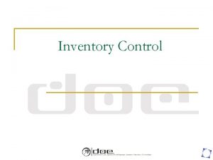 Inventory Control Inventory Control http personales upv esjpgarcia