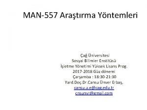 MAN557 Aratrma Yntemleri a niversitesi Sosyal Bilimler Enstits