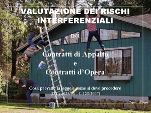 VALUTAZIONE DEI RISCHI INTERFERENZIALI nei Contratti di Appalto