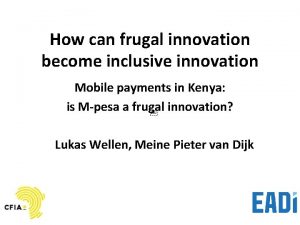 How can frugal innovation become inclusive innovation Mobile