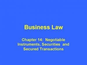 Business Law Chapter 14 Negotiable Instruments Securities and