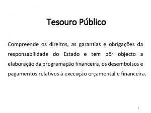 SISTAFE Tesouro Pblico Compreende os direitos as garantias