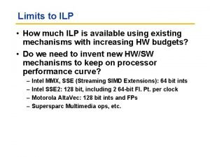 Limits to ILP How much ILP is available