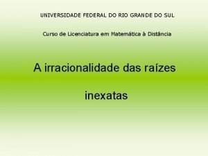UNIVERSIDADE FEDERAL DO RIO GRANDE DO SUL Curso UNIVERSIDADE FEDERAL DO RIO GRANDE DO SUL Curso