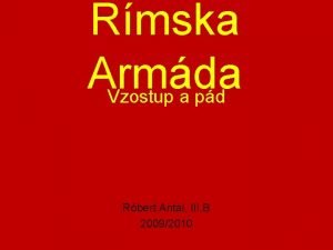 Rmska Armda Vzostup a pd Rbert Antal III