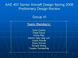 AAE 451 Senior Aircraft Design Spring 2006 Preliminary