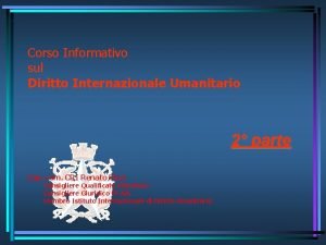 Corso Informativo sul Diritto Internazionale Umanitario 2 parte