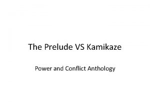 Kamikaze and prelude comparison Kamikaze and prelude comparison