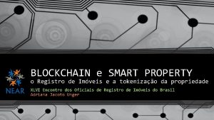 BLOCKCHAIN e SMART PROPERTY o Registro de Imveis