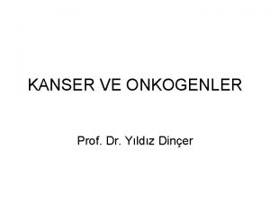 Protoonkogenlerin onkogenlere dönüşümü