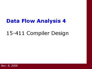 Data Flow Analysis 4 15 411 Compiler Design