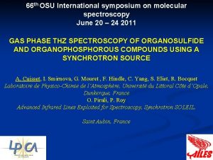 66 th OSU International symposium on molecular spectroscopy