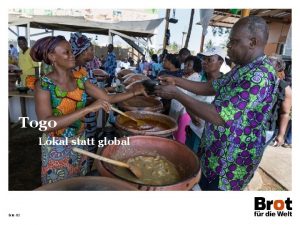 Togo Lokal statt global Seite 22 Togo Flche