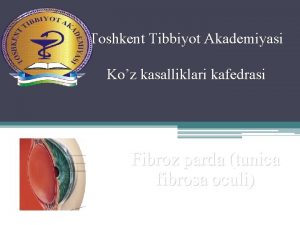 Toshkent Tibbiyot Akademiyasi Koz kasalliklari kafedrasi Fibroz parda