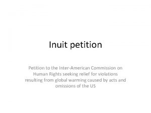 Inuit petition Petition to the InterAmerican Commission on