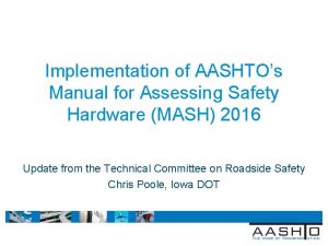 Aashto manual for assessing safety hardware