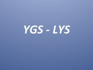 YGS LYS GENEL BLGLER YGSLYS sistemi 2 aamal
