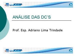 ANLISE DAS DCS Prof Esp Adriano Lima Trindade