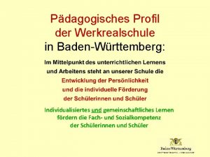 Pdagogisches Profil der Werkrealschule in BadenWrttemberg Individualisiertes und