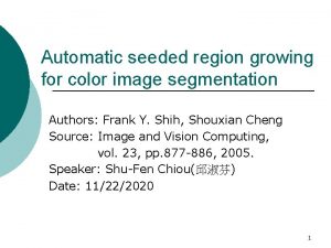Automatic seeded region growing for color image segmentation